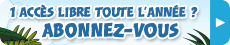 1 accès libre toute l’année ? abonnez-vous